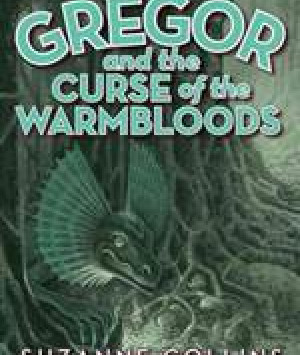 Gregor and the Curse of the Warmbloods