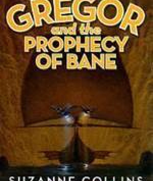 Gregor and the Prophecy of Bane