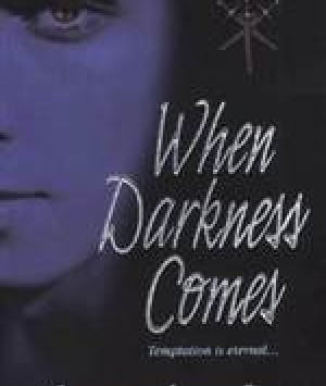 When Darkness Comes