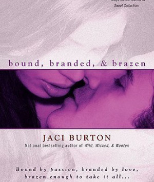 Bound, Branded, & Brazen