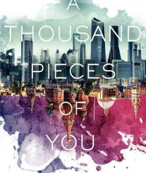 A Thousand Pieces of You