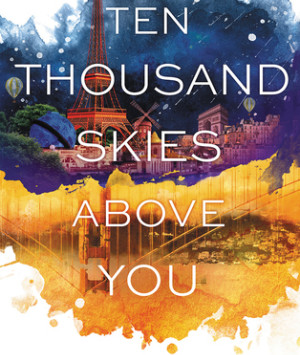 Ten Thousand Skies Above You