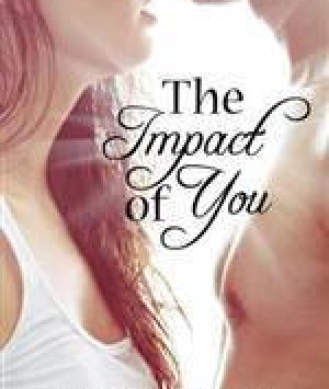 The Impact of You