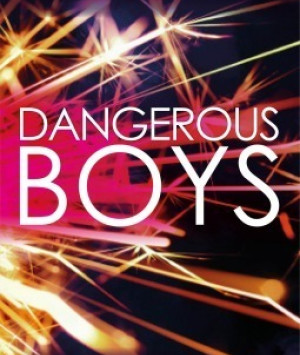 Dangerous Boys