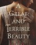 A Great and Terrible Beauty