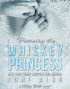 Becoming the Whiskey Princess
