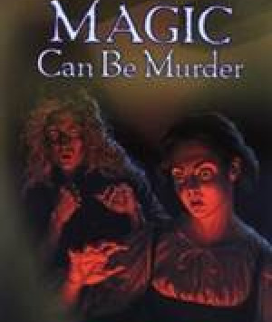 Magic Can Be Murder