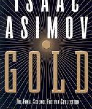 Gold: The Final Science Fiction Collection