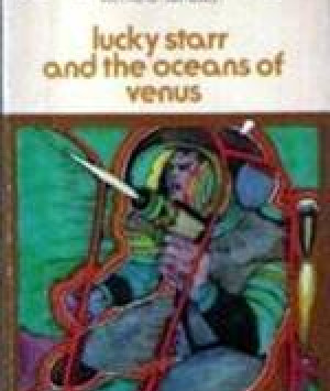 Lucky Starr and the Oceans of Venus