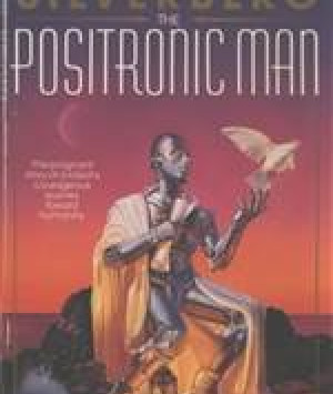 The Positronic Man