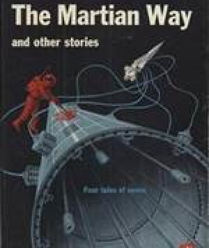 The Martian Way and Other Stories