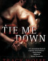 Tie Me Down
