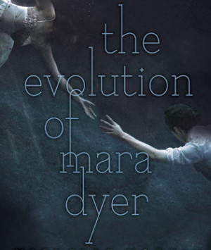 The Evolution of Mara Dyer