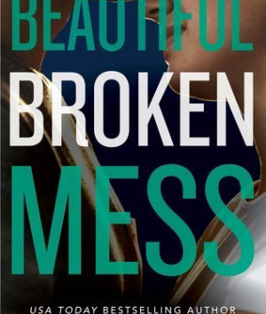 Beautiful Broken Mess