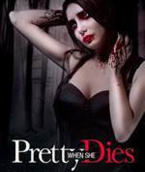 Pretty When She Dies