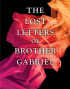 The Lost Letters of Brother Gabriel