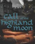 Call of the Highland Moon