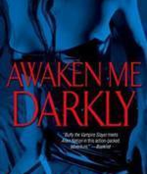 Awaken Me Darkly