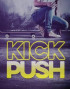 Kick, Push