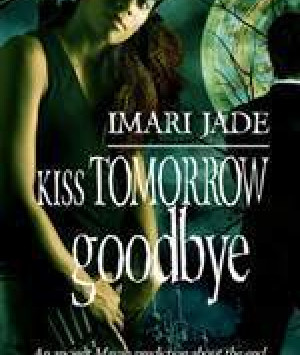 Kiss Tomorrow Goodbye