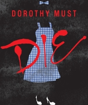 Dorothy Must Die