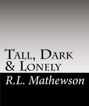 Tall, Dark & Lonely