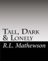 Tall, Dark & Lonely