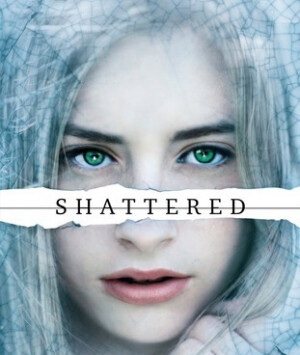 Shattered