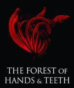 The Forest of Hands and Teeth