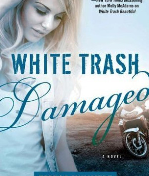 White Trash Damaged