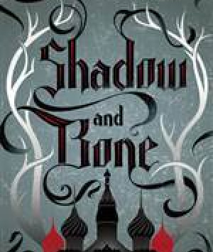 Shadow and Bone