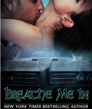 Breathe Me In
