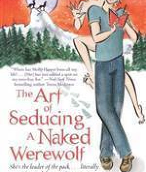 The Art of Seducing a Naked Werewolf
