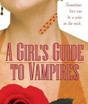 A Girl's Guide to Vampires