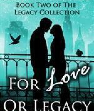 For Love or Legacy
