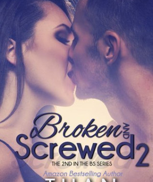 Broken and Screwed 2