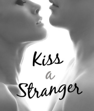 Kiss a Stranger