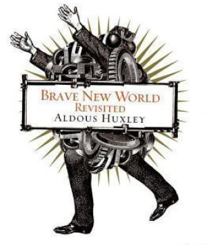 Brave New World Revisited